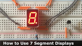 How to Wire and Use a 7 Segment Display [upl. by Nnayrrehs]