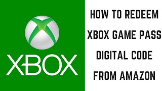 How to Redeem Xbox Game Pass Digital Code from Amazon [upl. by Ariem251]