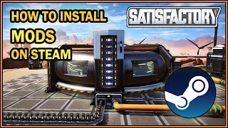 How To Install Satisfactory Mods Manually On Steam outdated [upl. by Cohe]