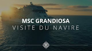 MSC Grandiosa  Visite du navire [upl. by Acinna]