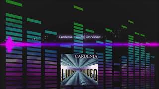 Cardenia  Living On Video [upl. by Arreis]