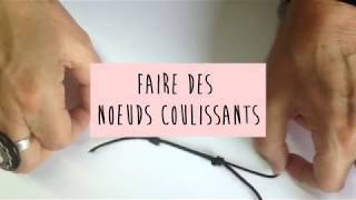 DIY  Comment faire des noeuds coulissants [upl. by Anwahsad]