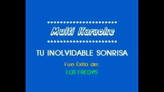 Los Fredys Tu Inolvidable Sonrisa Karaoke [upl. by Yrahk]