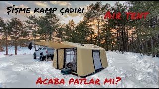 Şişme Kamp Çadırı Deneyimi  Air Tent  Inflatable Tent [upl. by Onailerua]