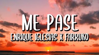 Enrique Iglesias x Farruko  Me Pase LetraLyrics [upl. by Gunar]