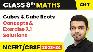 Cubes amp Cube Roots  Concepts amp Exercise 71 Solutions  Class 8 NCERT Maths Chapter 7 202223 [upl. by Elleved]