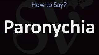 How to Pronounce Paronychia CORRECTLY [upl. by Randa280]