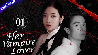 【Multisub】Her Vampire Lover EP01  Nathan Scott Lee Chen Yan Qian  CDrama Base [upl. by Atirahs790]