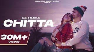 CHITTA Official Video Nav Dolorain  Shehnaaz Gill  New Punjabi Sad Songs  Latest Punjabi Songs [upl. by Zachery174]