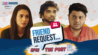 Friend Request  Web Series  E01  The Post  Ft Badri Anjali Chote Miyan  RVCJ Originals [upl. by Ennaej]