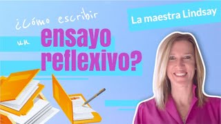 Cómo escribir un ensayo reflexivo [upl. by Steere]