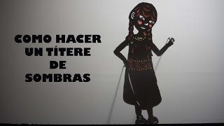 Cómo hacer títeres de sombras [upl. by Aicercul]