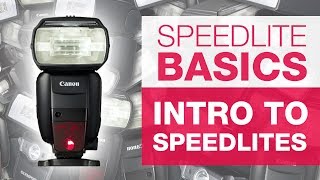 SPEEDLITE BASICS  Getting Started with Speedlites [upl. by Nagem]