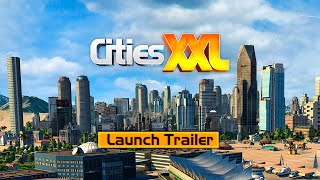 Cities XXL Launch Trailer [upl. by Cleodel37]