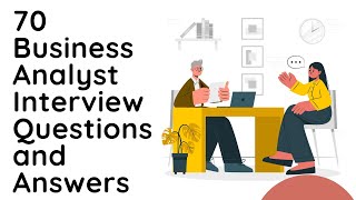 70 Business Analyst interview questions and answers  Business Analyst Interview Questions [upl. by Paver]