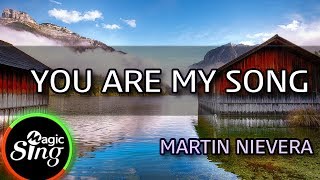 MAGICSING Karaoke MARTIN NIEVERA  YOU ARE MY SONG karaoke  Tagalog [upl. by Hgielra]