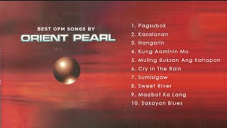 Official NonStop Best OPM Songs by Orient Pearl [upl. by Attenehs]