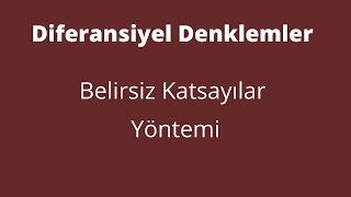 70 Belirsiz Katsayılar Yöntemi [upl. by Schuyler851]