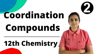 Coordination Compounds Class 12th Chemistry Part 2 [upl. by Theadora]