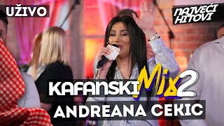 ANDREANA CEKIC  KAFANSKI MIX 2  2021  UZIVO  OTV VALENTINO [upl. by Arlon]