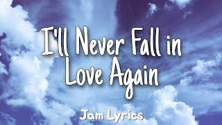 Ill Never Fall in Love Again  Tom Jones ✓Lyrics✓ [upl. by Hieronymus]