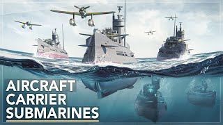 Underwater Aircraft Carriers Japan’s Secret Weapon [upl. by Naniac877]