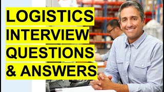 LOGISTICS Interview Questions amp Answers Logistics Coordinator  Logistics Manager Interview [upl. by Batholomew300]