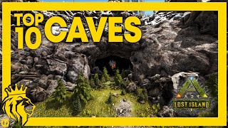 Top 10 CAVES on Lost Island  ARK Survival Evolved [upl. by Okechuku]