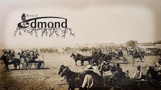 Roots of Edmond 02 Oklahoma Land Rush of 1889 [upl. by Iliram]