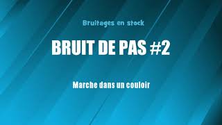 BRUIT DE PAS 2 Marche dans un couloir bruitage gratuit [upl. by Dyrraj140]