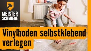 Vinylboden selbstklebend verlegen  HORNBACH Meisterschmiede [upl. by Ahtnahc]