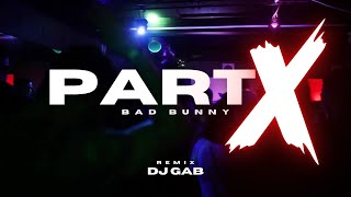 PARTY ✘ BAD BUNNY ✘ REMIX ✘ DJ GAB 2022 [upl. by Nanette]