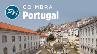 Coimbra Portugal Venerable University  Rick Steves’ Europe Travel Guide  Travel Bite [upl. by Einot]