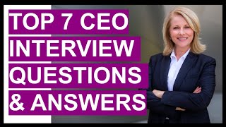 TOP 7 CEO Chief Executive Officer Interview Questions And Answers [upl. by Roede647]