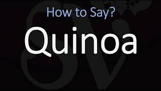 How to Pronounce Quinoa CORRECTLY [upl. by Eldwen451]