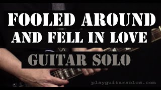 Fooled Around And Fell In Love Guitar Solo Lesson [upl. by Nilekcaj]