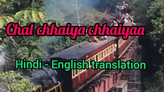 CHAL CHHAIYA CHHAIYAAFULL SONG LYRICS HINDI ENGLISH TRANSLATION  SHAHRUKH KHAN  MANISHA K [upl. by Marozas]