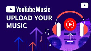 Upload your music to YouTube Music [upl. by Nodnart]