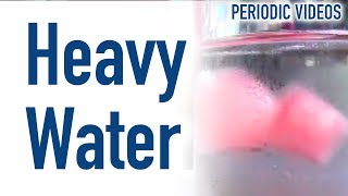 Heavy Water  Periodic Table of Videos [upl. by Nerrot]