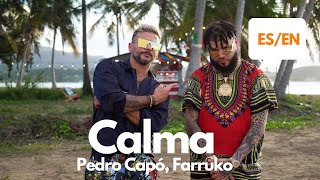 Pedro Capó Farruko  Calma  Lyrics  Letra English amp Spanish Translation amp Meaning [upl. by Ydeh106]