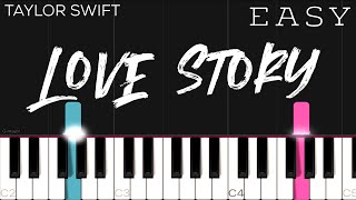 Taylor Swift  Love Story  EASY Piano Tutorial [upl. by Lauter]