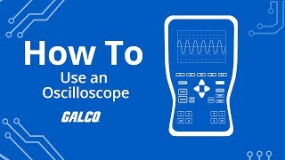 How to Use an Oscilloscope  Galco [upl. by Leahcimnhoj]