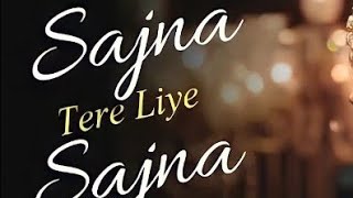 SAJNA TERE LIYE SAJNA Lyrics – BADSHAH  Payal Dev [upl. by Eimilb]