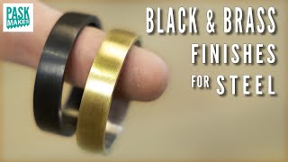 Easy Brass amp Black Finishes for Steel [upl. by Anined26]