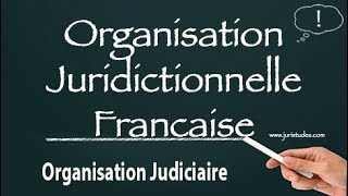 Organisation juridictionnelle française [upl. by Virgina142]