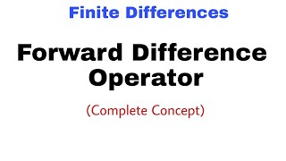 44 Forward Difference Operator  Finite Differences [upl. by Keemahs648]