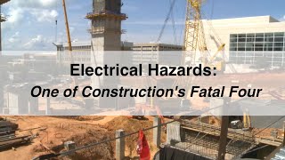 Electrical Hazards One of Constructions Fatal Four [upl. by Lupe]