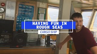 Having Fun In Rough Seas On A Cargo Ship  Life At Sea [upl. by Anifares]