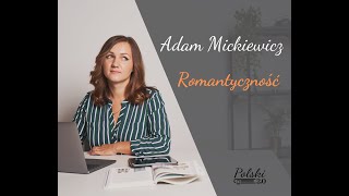 Polski 2 0  Adam Mickiewicz  Romantyczność  Ballada  Opracowanie  Romantyzm [upl. by Nuawtna]