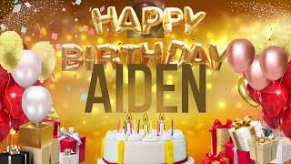 AIDEN  Happy Birthday Aiden [upl. by Tompkins]